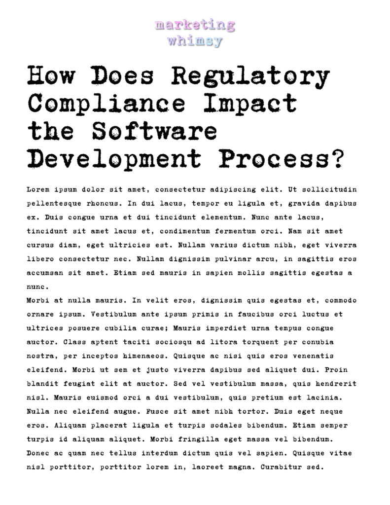 How Does Regulatory Compliance Impact the Software3 Development Process?